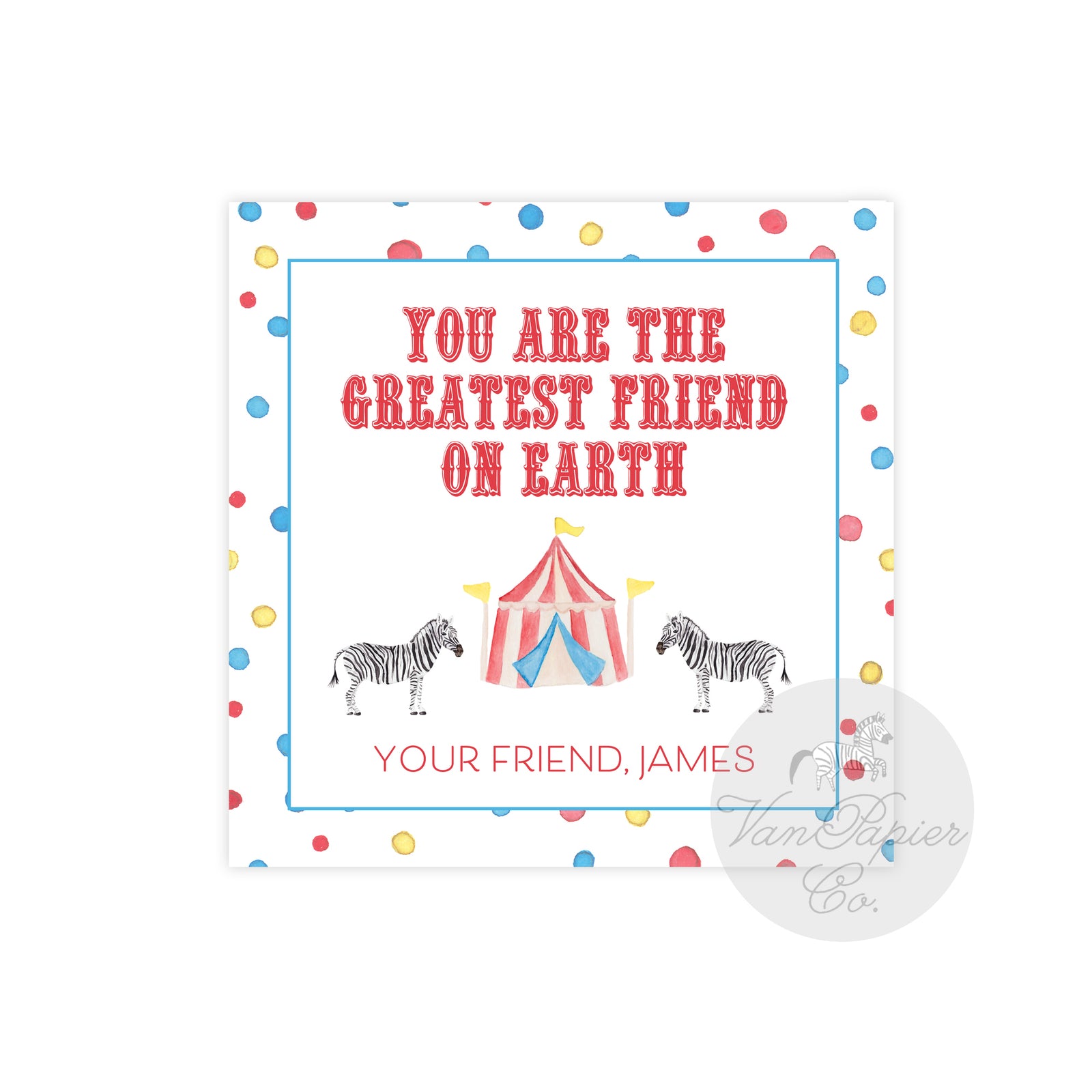 Circus Greatest Friend On Earth Valentine Tags